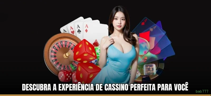 bab777 - O melhor cassino online para brasileiros está pronto para você!
